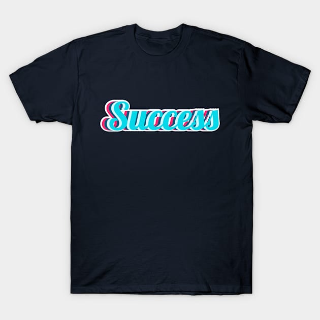 success T-Shirt by FIFTY CLOTH